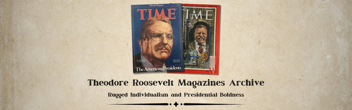 Theodore Roosevelt Magazines