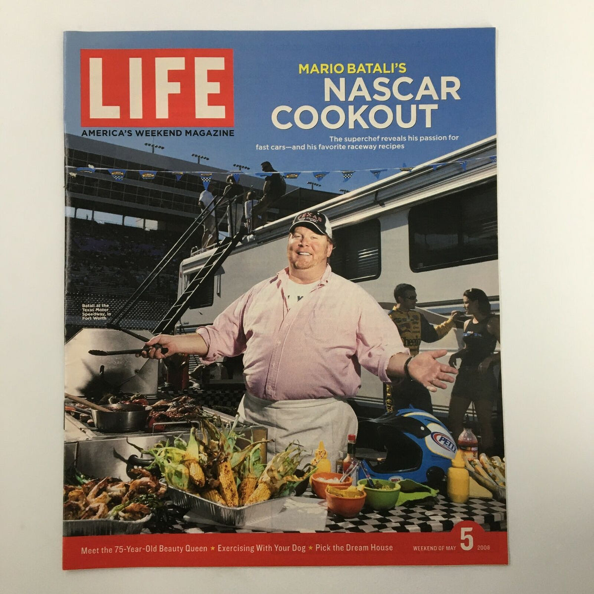 Cover of Life Magazine featuring Mario Batali's NASCAR Cookout, May 5, 2006. The image showcases Batali surrounded by grilling food, emphasizing his passion for fast cars and favorite recipes.