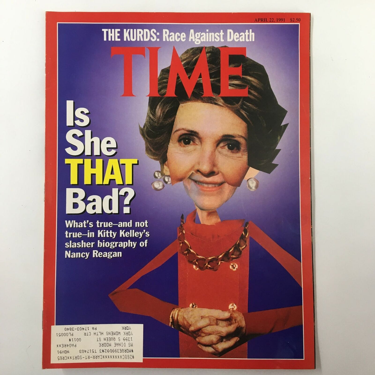 Cover of Time Magazine from April 22, 1991, featuring Kitty Kelley's Slasher Biography of Nancy Reagan with the headline 'Is She THAT Bad?' highlighting the controversial insights into Nancy Reagan's life.