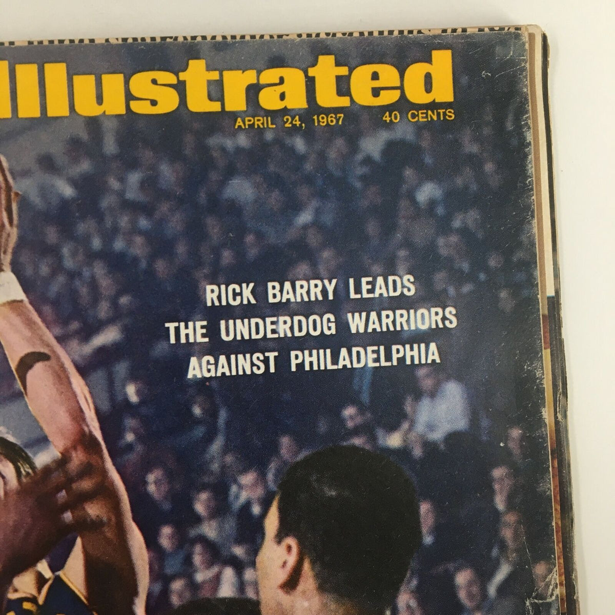 Cover of VTG Sports Illustrated Magazine April 24 1967, showcasing Rick Barry leading the underdog team with a highlight on the magazine's title and date.