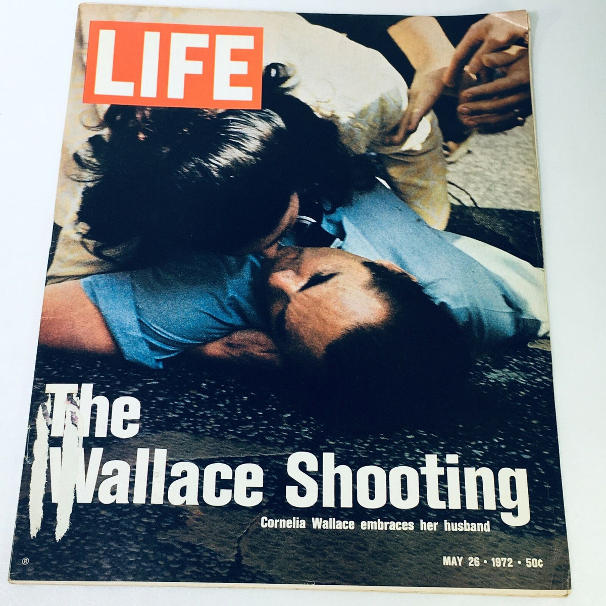Cover of VTG Life Magazine May 26 1972 featuring 'The Wallace Shooting' with Cornelia Wallace embracing her husband after the incident.