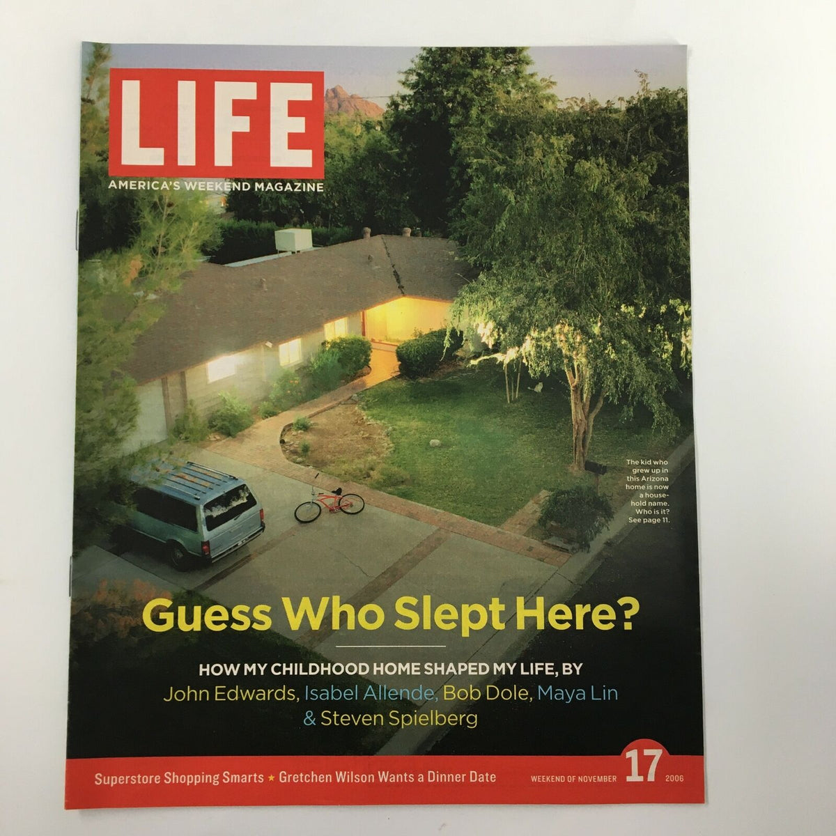Life Magazine newspaper insert 'Guess Who Slept Here' from November 17, 2006, featuring a vibrant cover image showing a suburban house with a bicycle in the foreground and text highlighting personal stories from prominent figures like John Edwards and Maya Lin.