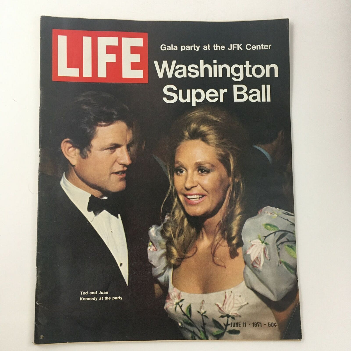 Life Magazine cover from June 11, 1971, featuring Ted and Joan Kennedy at the Washington Super Ball Party, highlighting a notable event in American history.