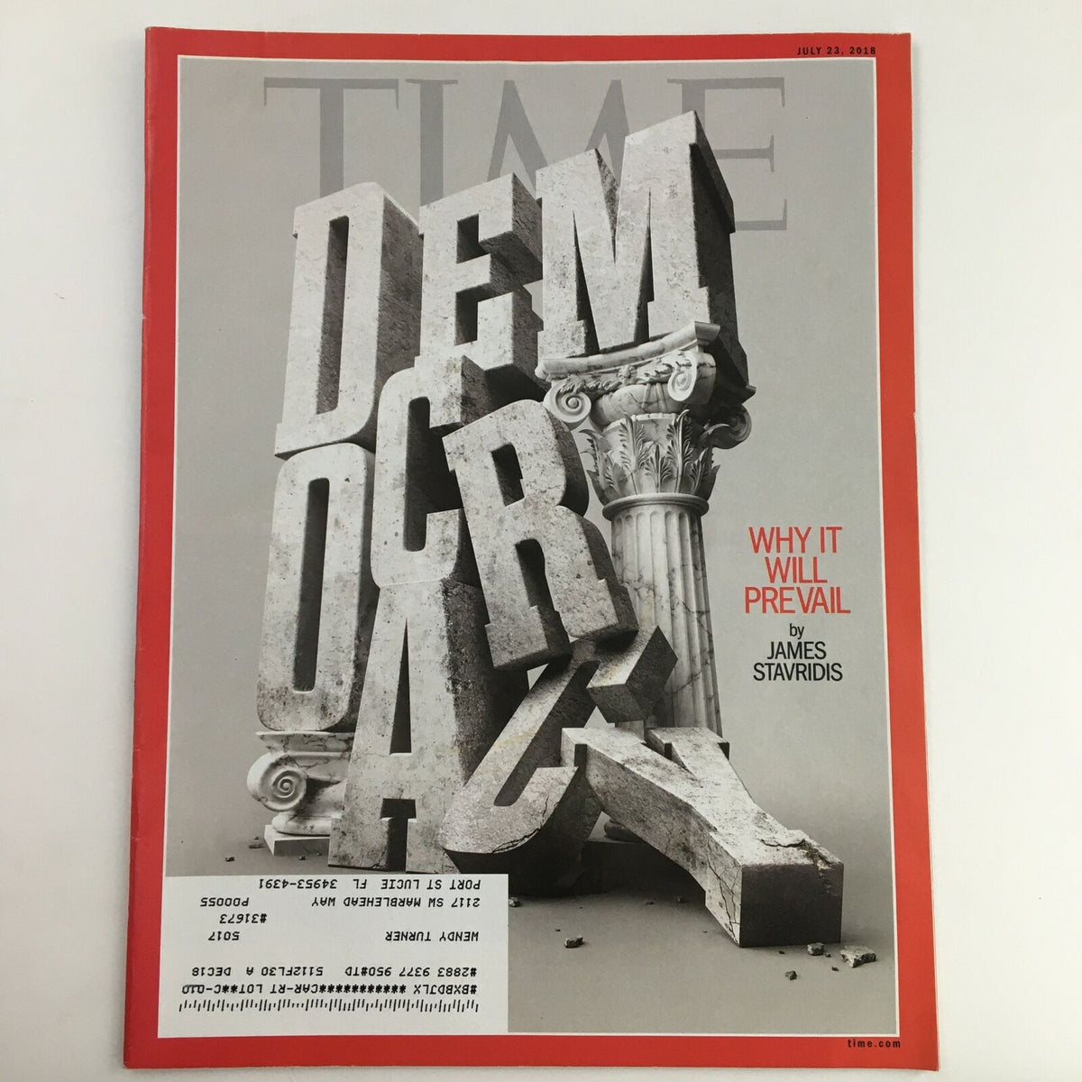 Cover image of Time Magazine July 23 2018 featuring the title 'Democracy: Why Will It Prevail' by James Stavridis, showcasing bold typography and a thoughtful design.