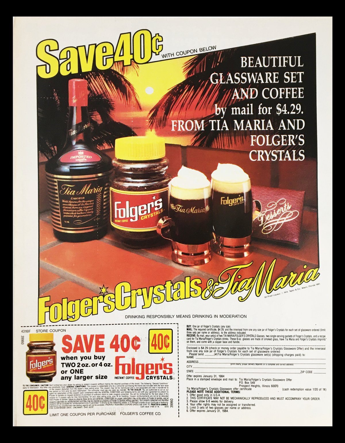 1984 Folgers Crystals & Tia Maria Circular Coupon Advertisement showcasing a beautiful glassware set and coffee for $4.29, featuring a coupon for $0.40 off, with details emphasizing responsible drinking.