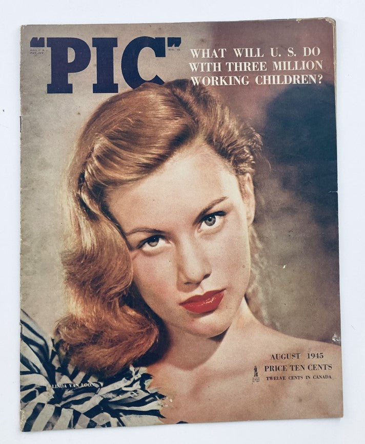 Vintage 'Pic' Magazine August 1945 Cover featuring Linda Van Loon, showcasing a glamorous portrait and intriguing headline about working children.
