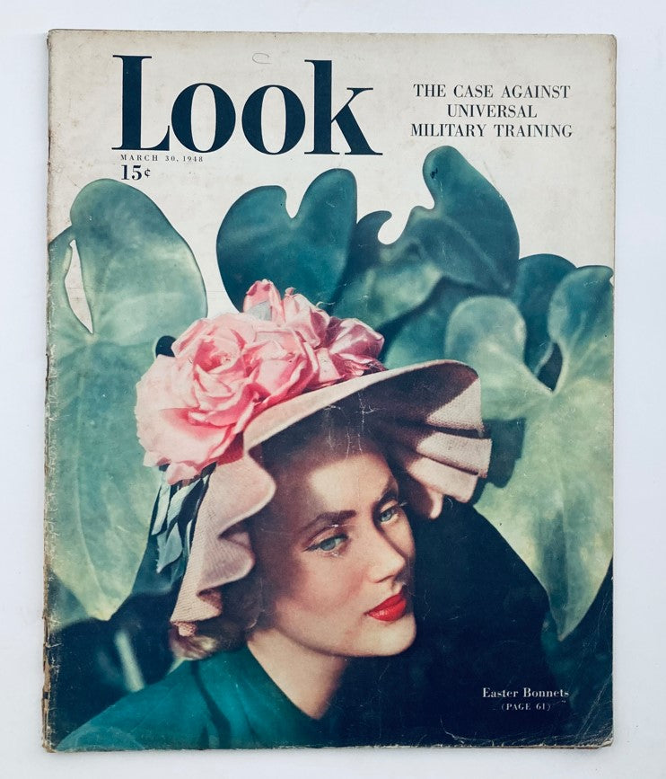 Cover of VTG Look Magazine from March 30, 1948, Volume 12 Number 7 featuring a woman wearing an Easter bonnet adorned with roses, highlighting the theme of Easter Bonnets.
