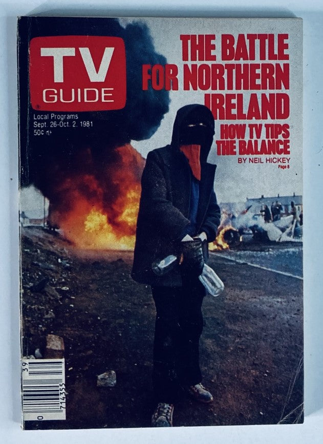 TV Guide Magazine September 26, 1981 cover featuring an impactful image titled 'The Battle for Northern Ireland', showcasing a masked figure amidst fiery scenes, illustrating the culturally significant issues of the era.