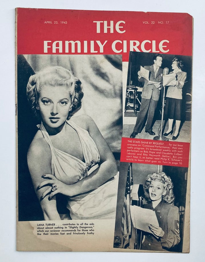 Vintage The Family Circle Magazine from April 23, 1943, featuring Lana Turner on the cover, along with images of Bob Hope and other stars, highlighting American culture during World War II.