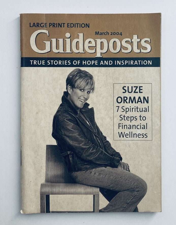 Cover of Guideposts Magazine March 2004 featuring Suze Orman and the title '7 Spiritual Steps to Financial Wellness'. This large print edition emphasizes true stories of hope and inspiration.