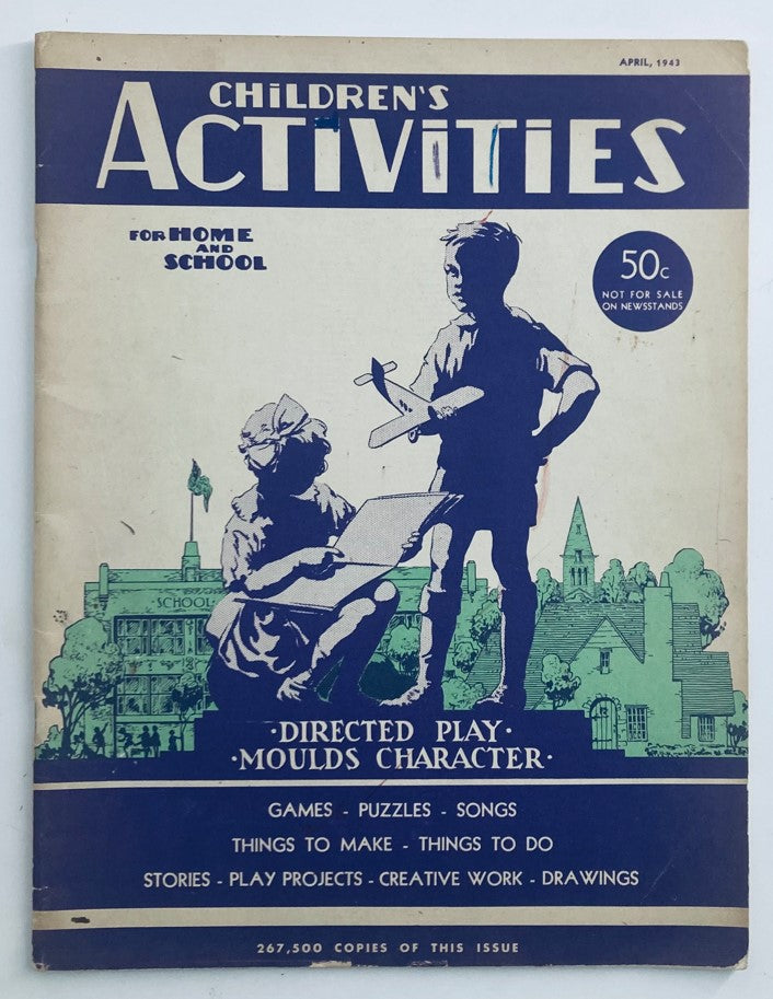 Cover of Children's Activities for Home and School April 1943 featuring children engaging in activities with the text 'Directed Play Moulds Character'. This vintage magazine is a collectible item for creativity and educational ideas.