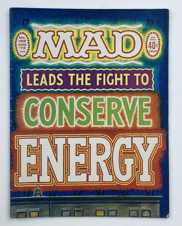 Cover of Mad Magazine July 1974 No. 168, titled 'Guide to Recycling Garbage,' featuring vibrant colors and the phrase 'MAD LEADS THE FIGHT TO CONSERVE ENERGY.' Commentary on environmental issues is illustrated in this vintage magazine.