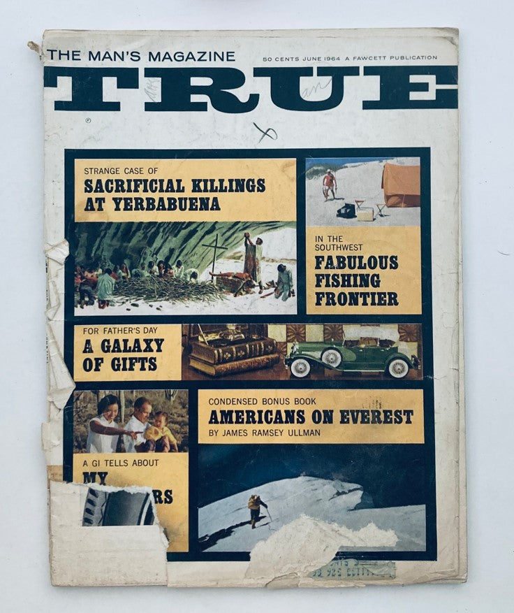 Cover of TRUE The Man's Magazine, June 1964, Vol 45 No. 325 featuring Sacrificial Killings at Yerbabuena and various other articles.