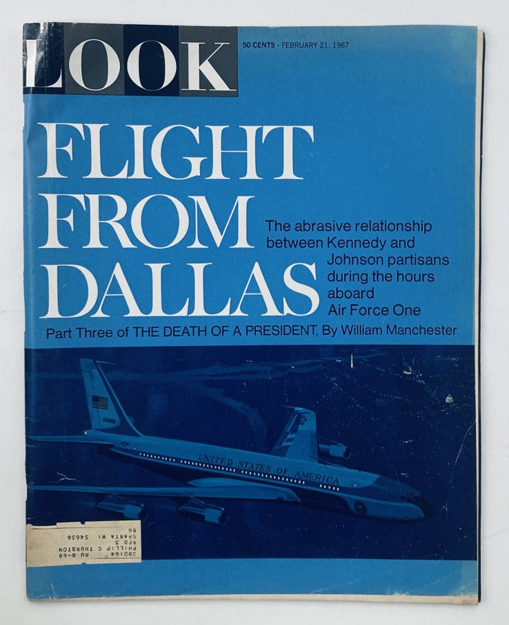 Cover of VTG Look Magazine February 21 1967 featuring the title 'FLIGHT FROM DALLAS', discussing the relationships between Kennedy and Johnson partisans onboard Air Force One during the events surrounding the Death of a President.