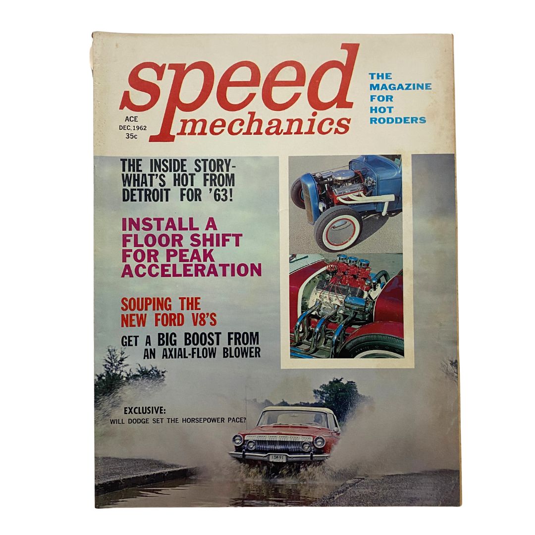 Cover of VTG Speed Mechanics Magazine December 1962 featuring articles on Souping the New Ford V8's, installation of a floor shift for peak acceleration, and automotive tips for hot rodders.