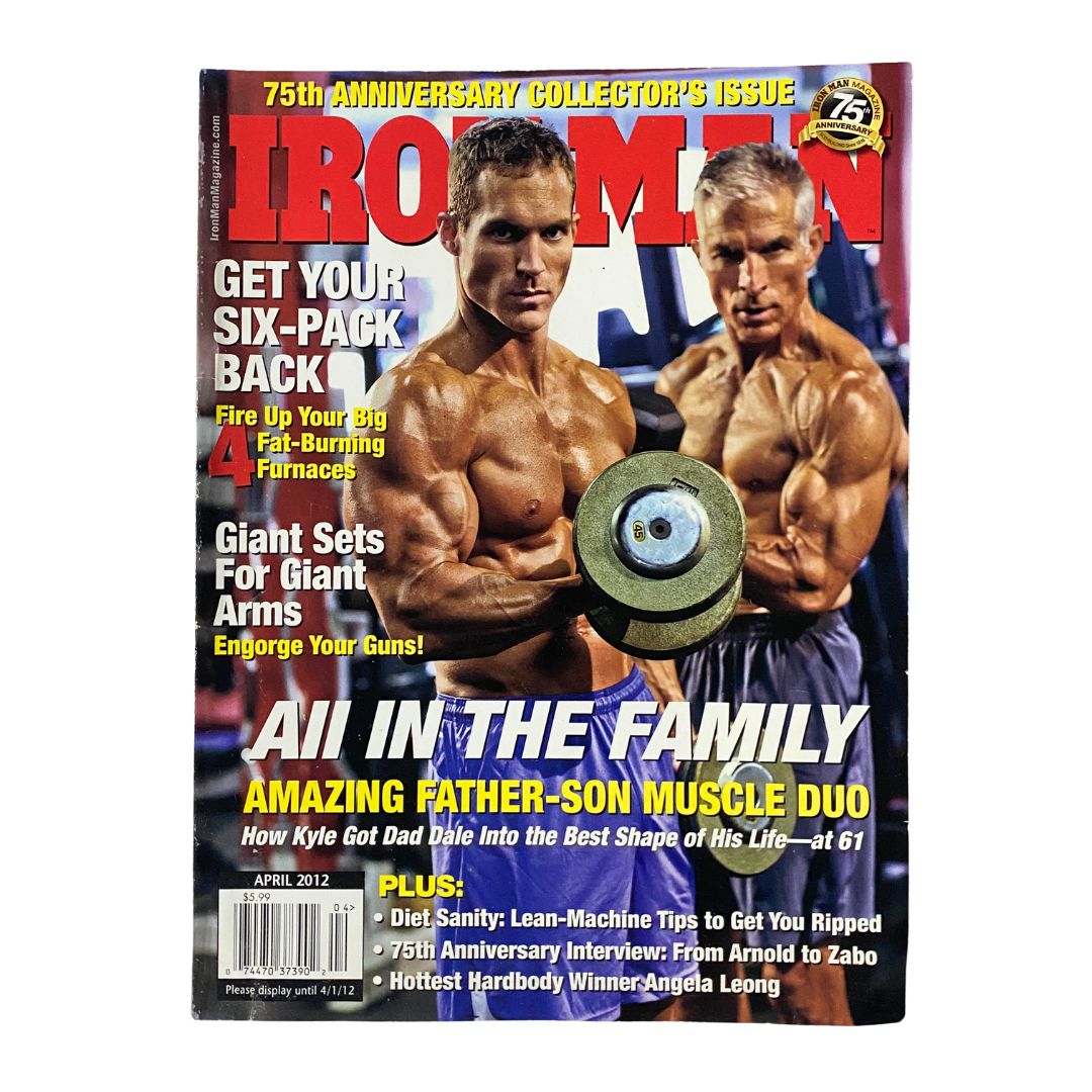 Cover of Iron Man Magazine April 2012 Vol 71 No. 4 featuring Kyle and Dale Clark, celebrating fitness and bodybuilding with a focus on father-son duo and muscle training tips.