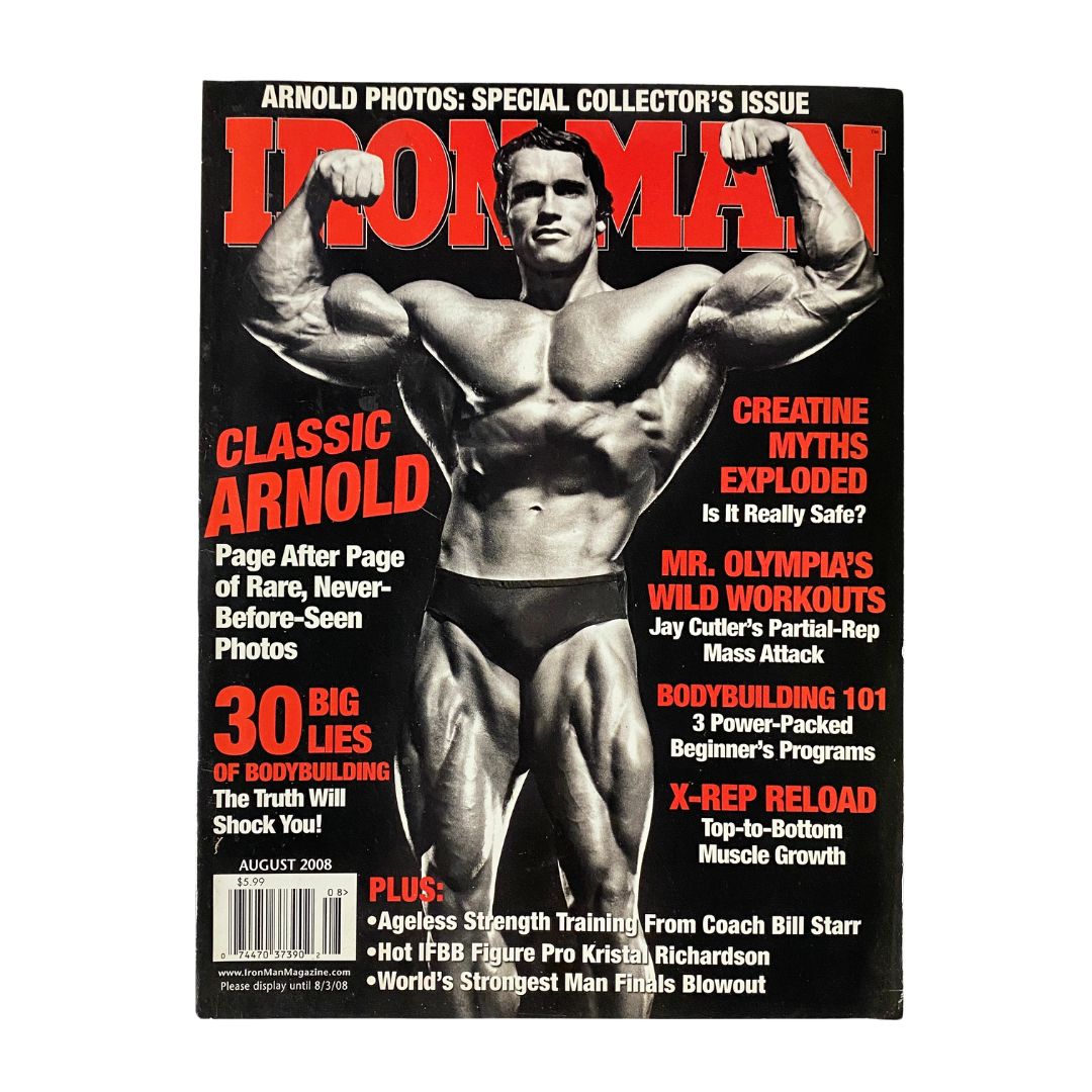 Cover of Iron Man Magazine, August 2008, Vol 67 No. 8 featuring Arnold Schwarzenegger, showcasing bodybuilding articles and classic muscle photos.