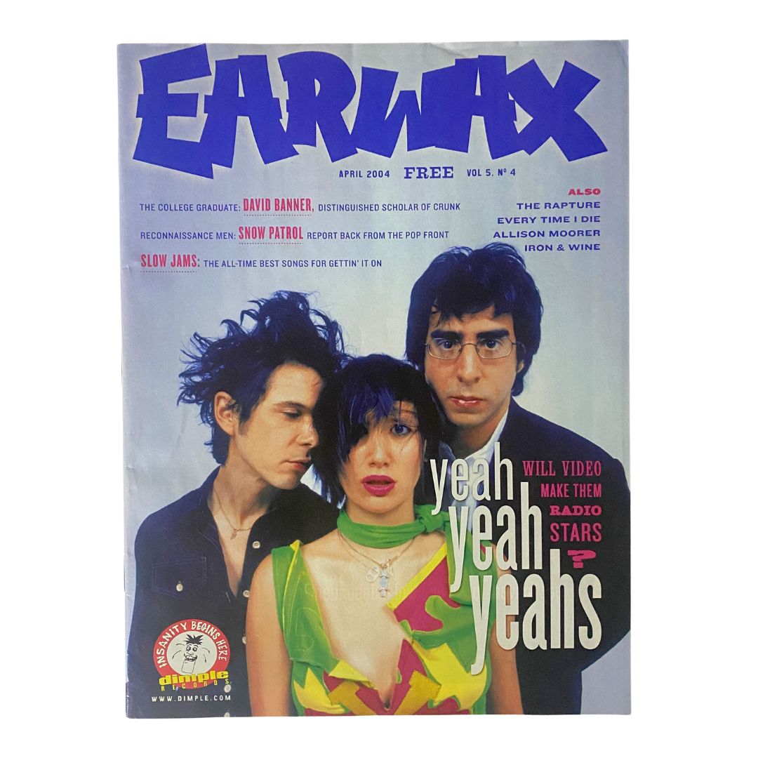 Cover of Earwax Magazine April 2004 Vol 5 No. 4 featuring the Yeah Yeah Yeahs, showcasing the band in a striking pose with a colorful design.