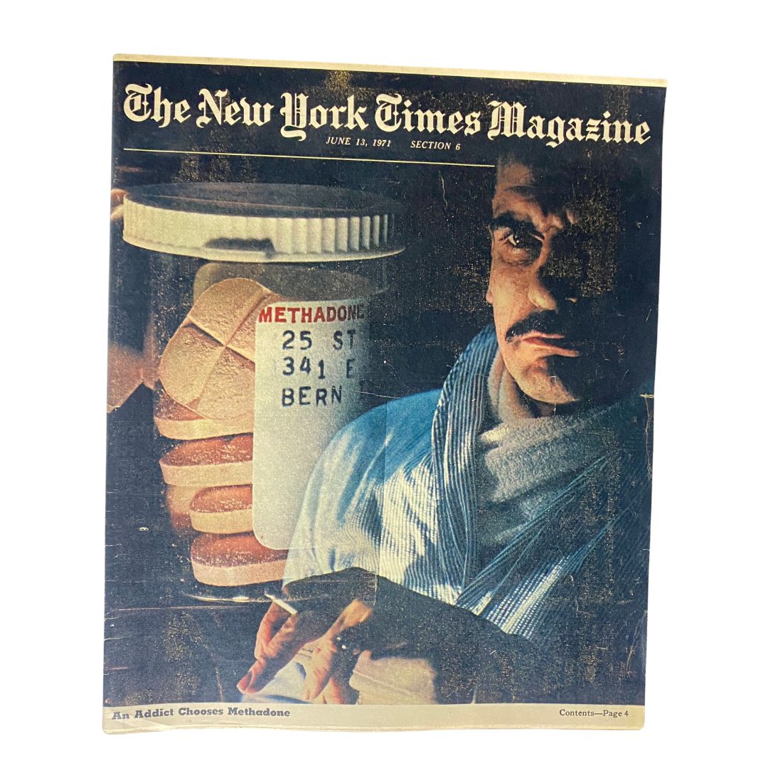 Cover of The New York Times Magazine June 13, 1971 featuring the title 'An Addict & The Methadone' with an image of a man holding a methadone bottle.