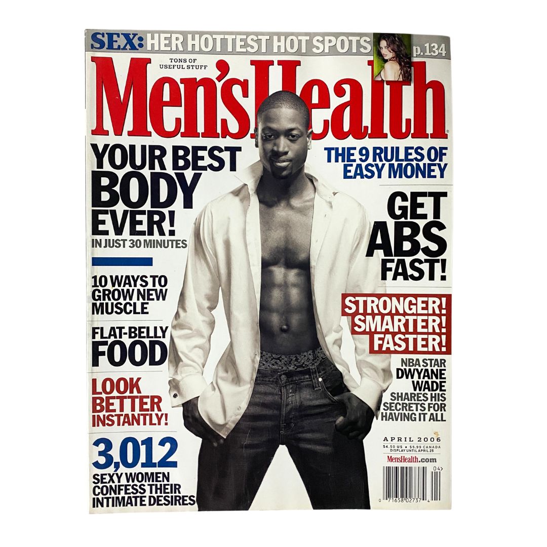 Men's Health Magazine April 2006 featuring NBA Star Dwyane Wade on the cover, showcasing fitness tips and health insights.