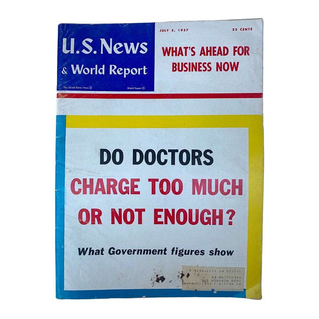 US News & World Report Magazine July 5 1957 cover featuring the title 'What's Ahead For Business Now' with an article topic on healthcare costs asking 'Do Doctors Charge Too Much or Not Enough?'. Vintage magazine offering insights into 1950s American business trends.