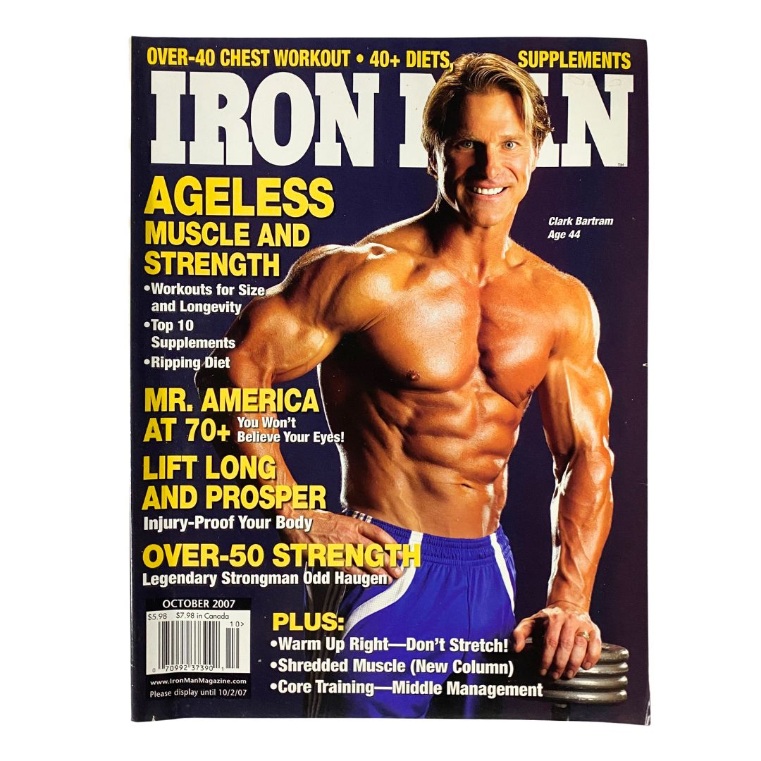 Cover of Iron Man Magazine, October 2007, Vol 66 No. 10 featuring Clark Bartram, highlighting fitness tips for ageless muscle and strength, with articles on over-40 workouts, diets, and supplements.