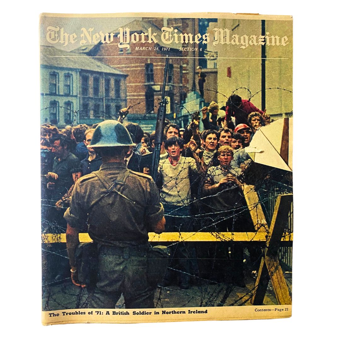 Cover of The New York Times Magazine from March 28, 1971 titled 'The Troubles of 71', featuring a British soldier in Northern Ireland amid civil unrest.