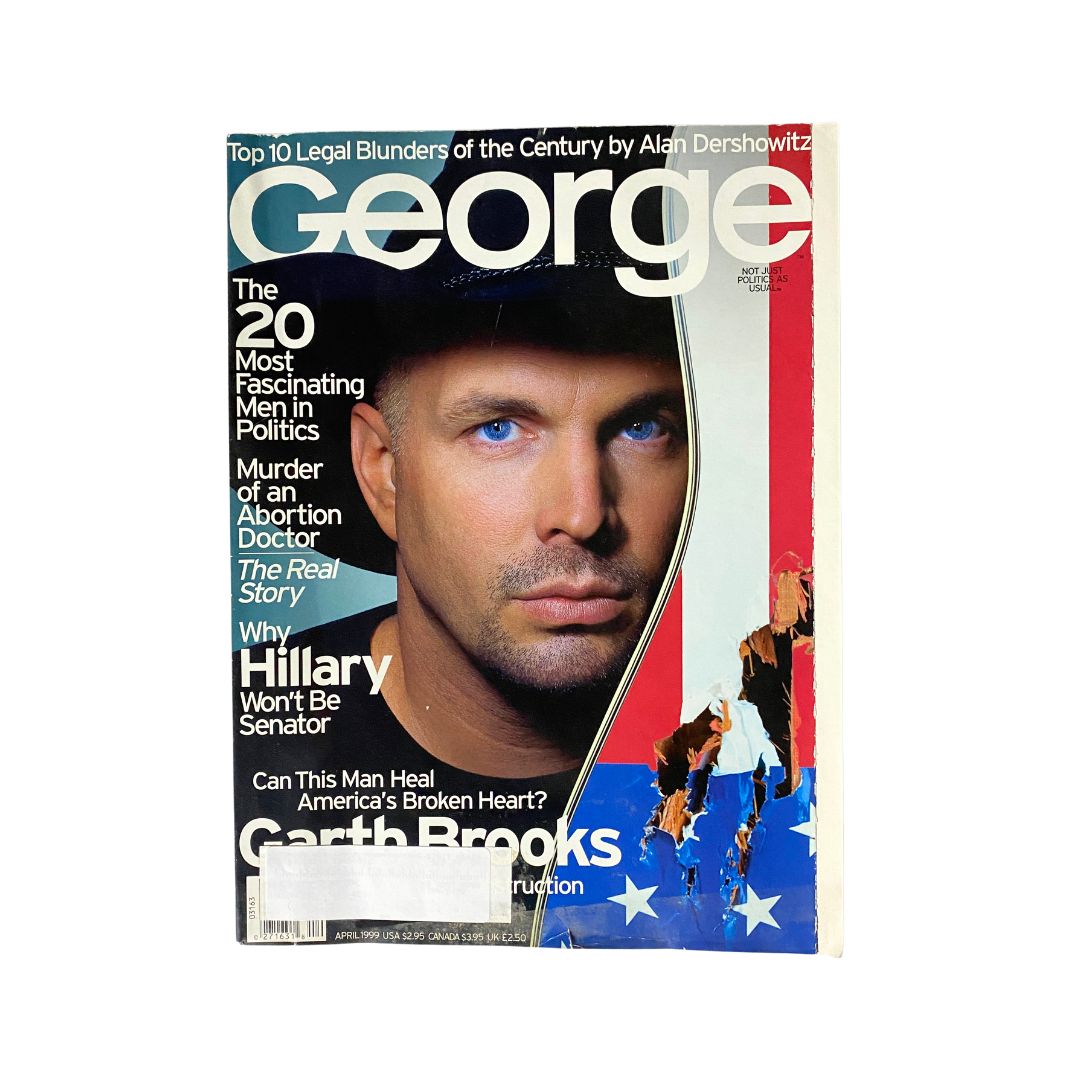 George Magazine April 1999 issue featuring Garth Brooks on the cover, highlighting political commentary and cultural insights. The cover illustrates the blend of entertainment and politics, showcasing Garth Brooks alongside discussions about Hillary Clinton.