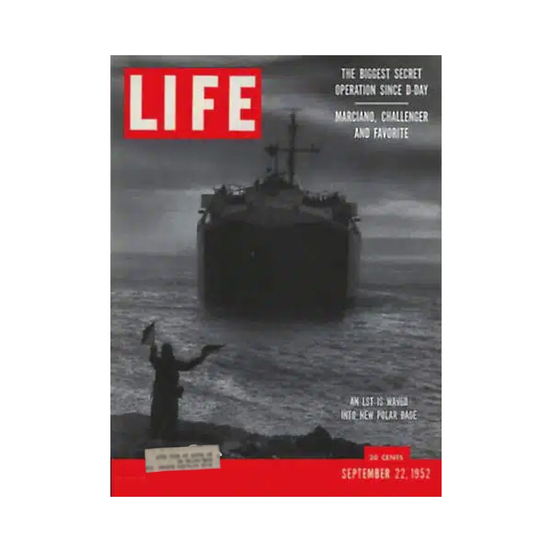 Cover of VTG Life Magazine from September 22, 1952, featuring an LST vessel and highlighting key stories about the biggest secret operation since D-Day and the establishment of a new polar base.