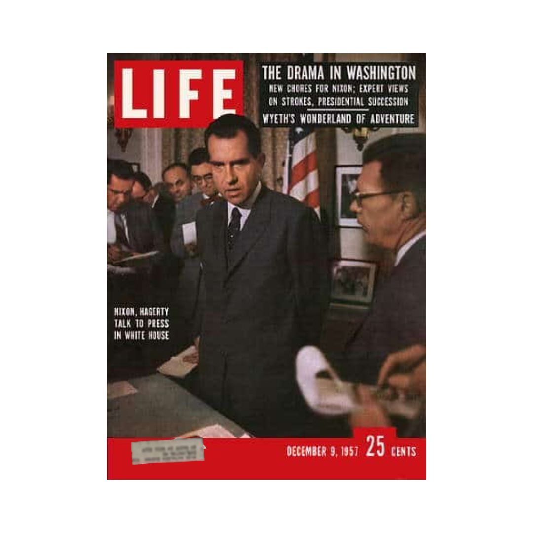 Cover of Life Magazine from December 9, 1957, featuring Richard Nixon and Hagerty speaking to the press in the White House. The headline highlights themes of political drama and presidential succession.