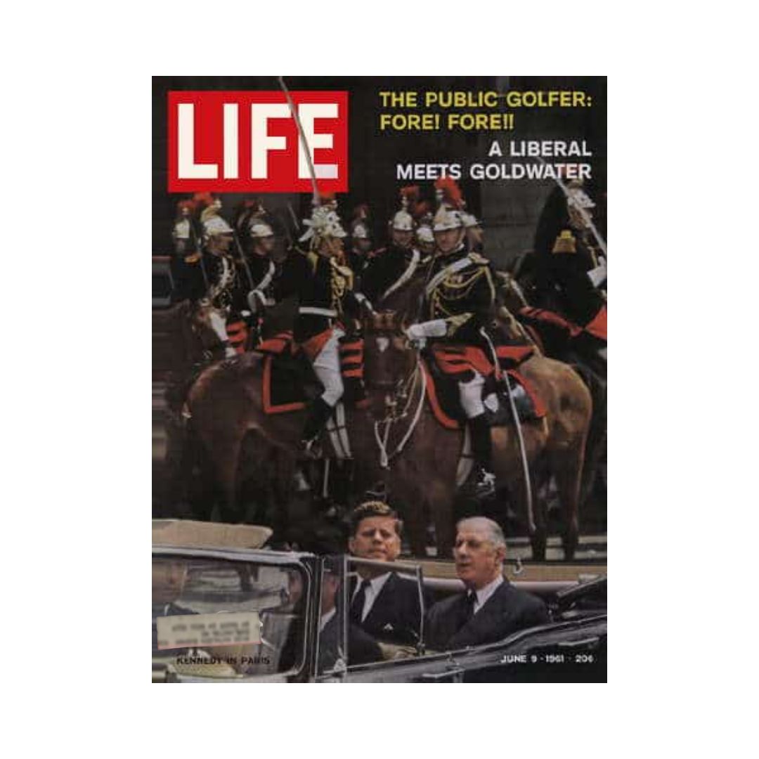 June 9, 1961 Life Magazine cover featuring President Kennedy in Paris alongside De Gaulle, an iconic depiction of U.S.-European relations with soldiers and horses in the background.