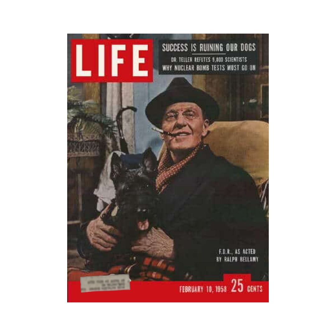 Life Magazine Cover February 10, 1958 featuring Franklin D. Roosevelt as acted by Ralph Bellamy with a dog, discussing nuclear bomb tests