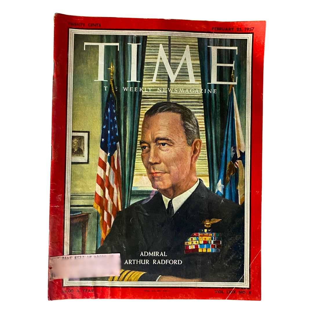 Cover of VTG Time Magazine February 25, 1957 featuring Admiral Arthur Radford, depicting him in naval attire with American flags in the background.