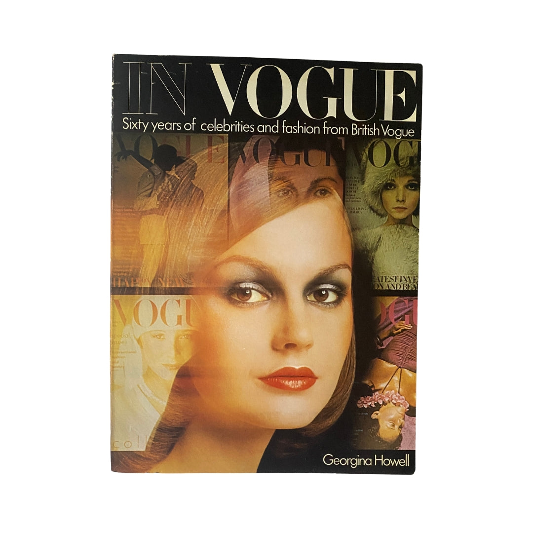 Cover of 'In Vogue: Sixty Years of Celebrities and Fashion from British Vogue' by Georgina Howell, featuring a vintage fashion illustration and an elegant model.