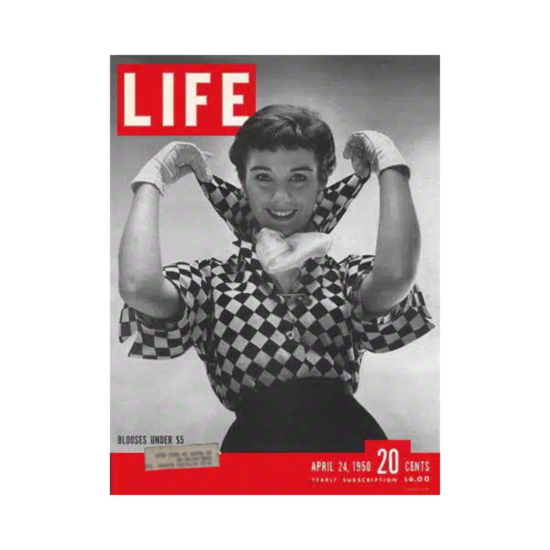 Cover of VTG Life Magazine dated April 24, 1950 featuring a woman showcasing a stylish black and white checkered blouse with the caption 'Blouses Under $5'.