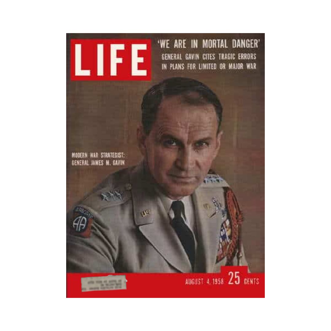 Cover of VTG Life Magazine from August 4, 1958 featuring General James M. Gavin, showcasing the headline 'WE ARE IN MORTAL DANGER' and discussing military strategies.