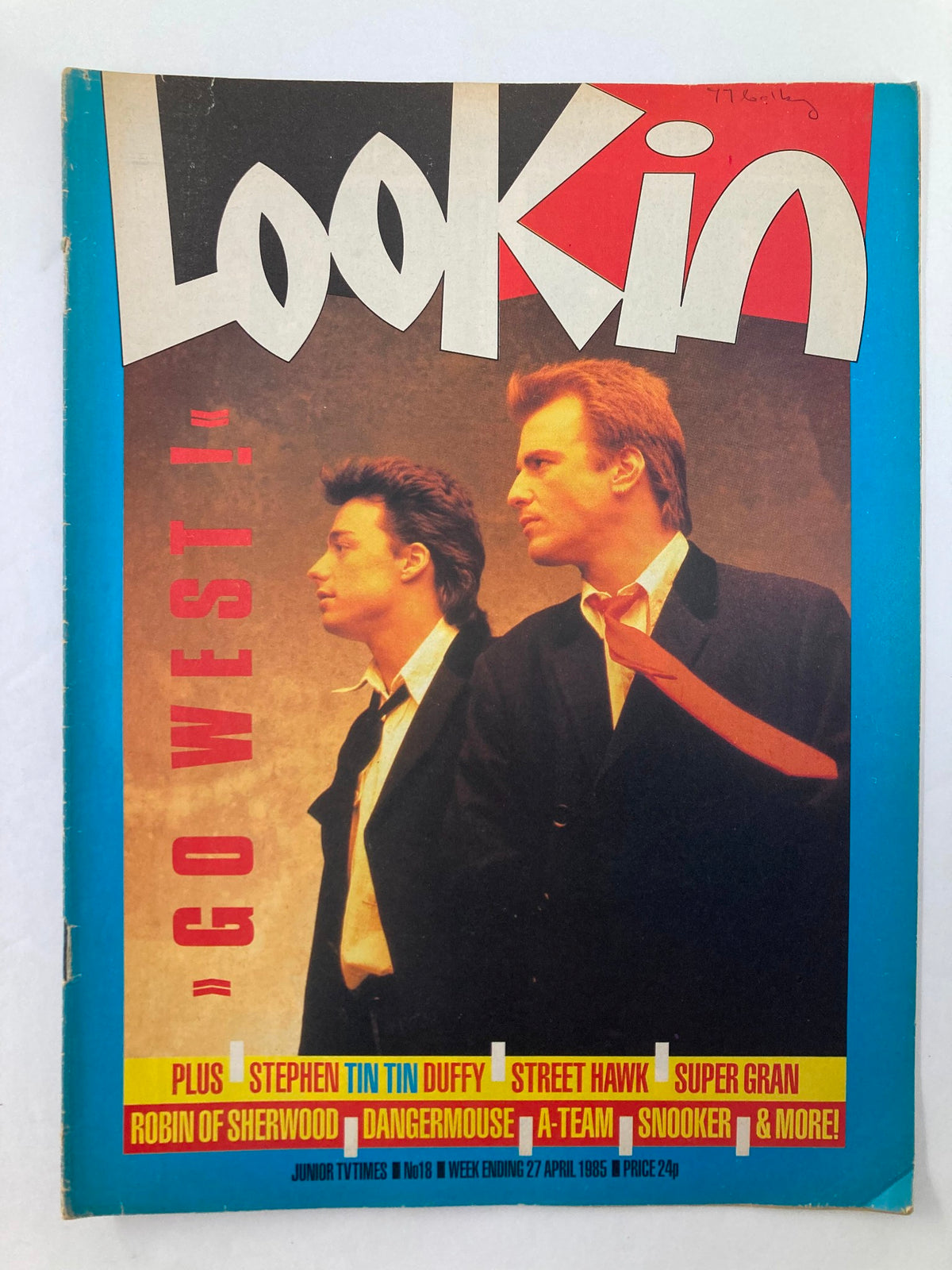 Cover of Lookin Magazine, April 27, 1985, Issue #18 featuring the iconic band Go West and Stephen Tin Tin Duffy, showcasing vibrant 1980s pop culture elements, with titles highlighting various features such as Street Hawk, Super Gran, and more.