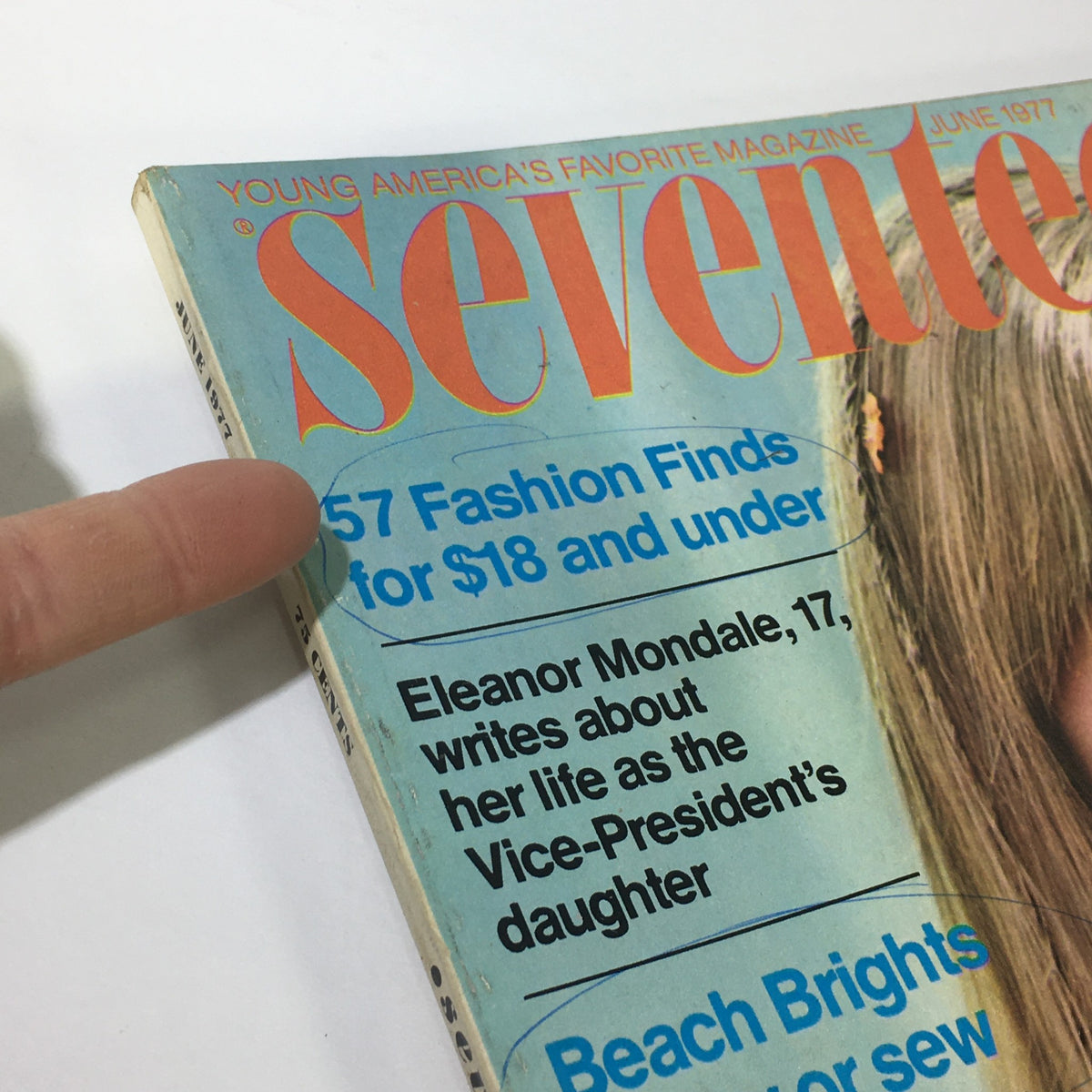 Cover of VTG Seventeen Magazine: June 1977 featuring the title prominently displayed, with details about 57 fashion finds for $18 and under, and a mention of Eleanor Mondale discussing her life as the Vice-President's daughter.