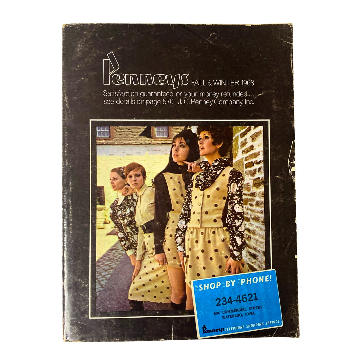 Cover of the 1968 JC Penney Fall and Winter Store Catalog featuring a group of models showcasing vintage fashion styles, including polka-dotted dresses and accessories, with text highlighting satisfaction guarantee details.