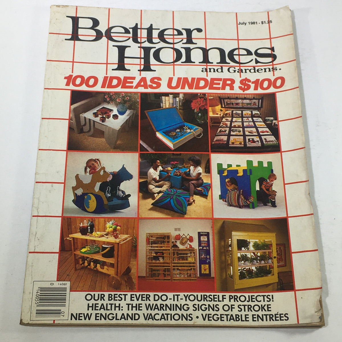 Cover of VTG Better Homes and Gardens Catalog: July 1981 - 100 Ideas Under $100 Guide featuring various DIY projects and creative ideas for home improvement.