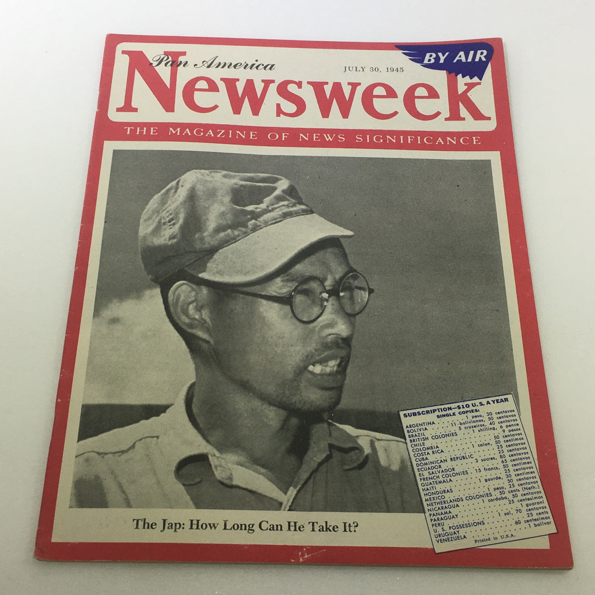Newsweek Magazine, July 30, 1945: Featuring 'The Japs' and 'Pan America / By Air' on the cover