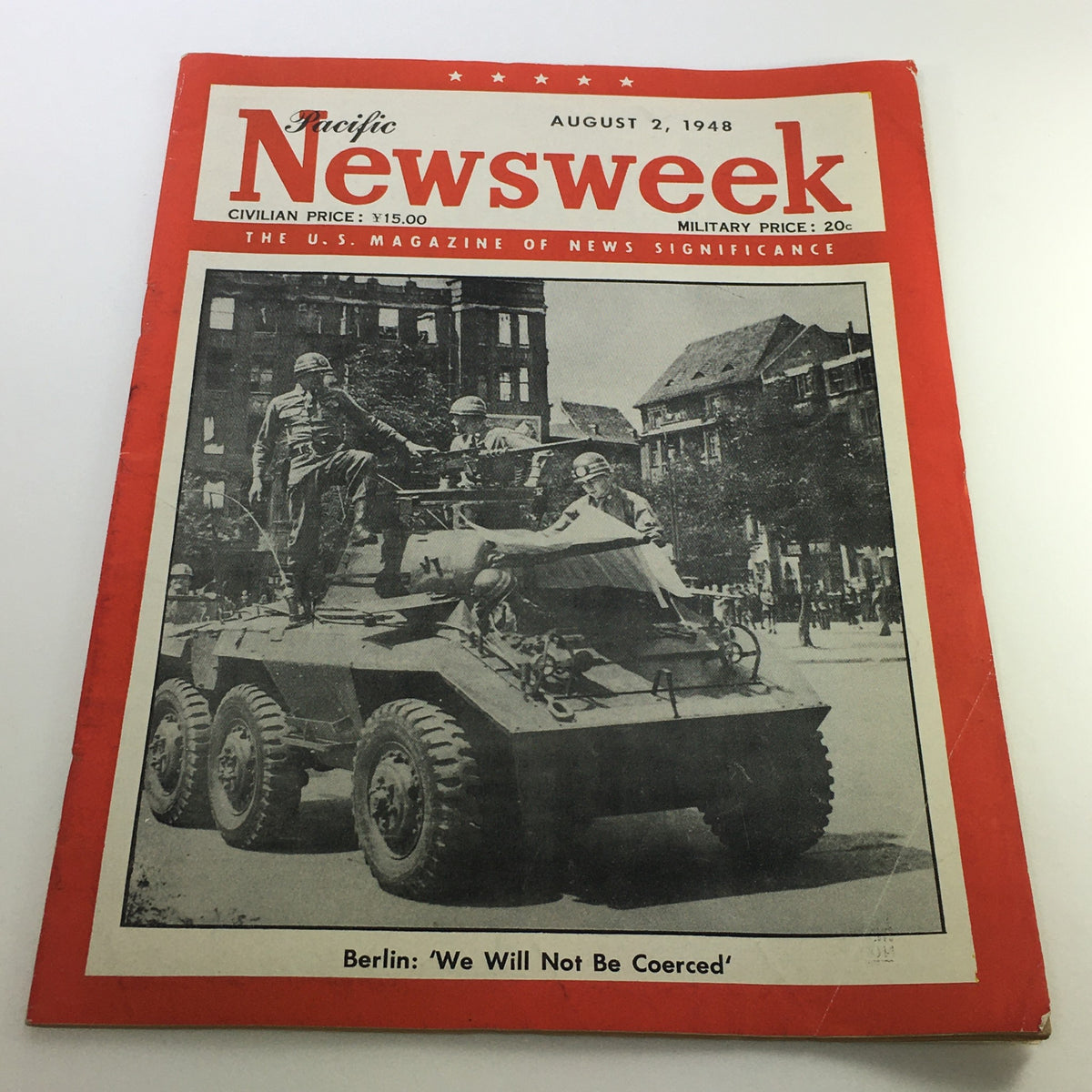 Cover of the VTG Newsweek Magazine from August 2, 1948, featuring a historical image of soldiers on a military vehicle in Berlin, with the headline 'Berlin: We Will Not Be Coerced.' The magazine showcases a vintage design emblematic of post-World War II journalism.