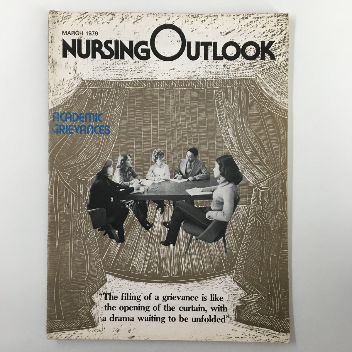 Cover of VTG Nursing Outlook Magazine March 1979 featuring the title 'Academic Grievances', showcasing a group of five individuals in a meeting setting, highlighting the discussions on nursing education and policies.