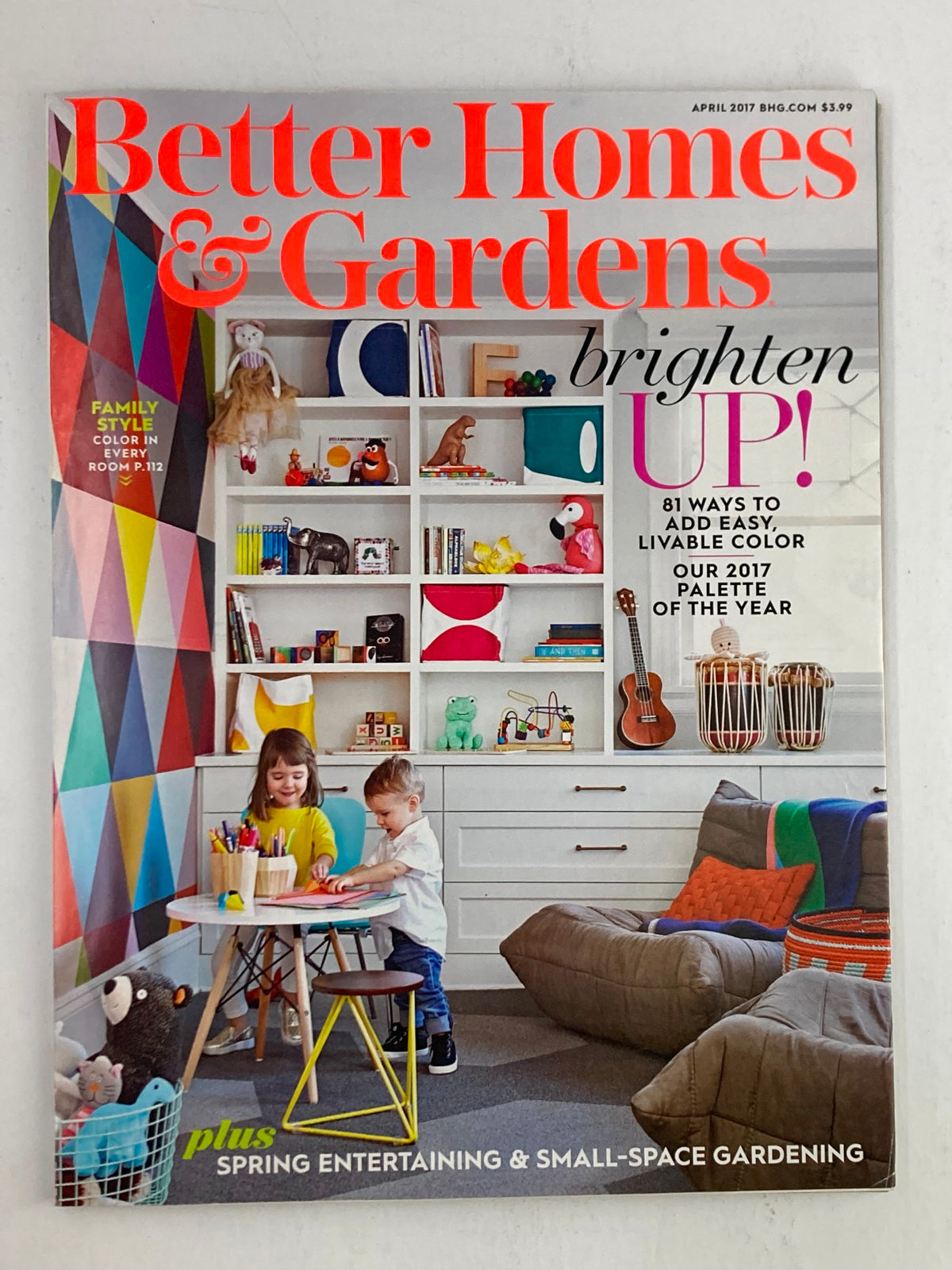 Cover of Better Homes & Gardens Magazine April 2017 featuring vibrant colors and home decor ideas, titled 'Better Homes & Gardens Magazine April 2017 Family Style Color No Label'.