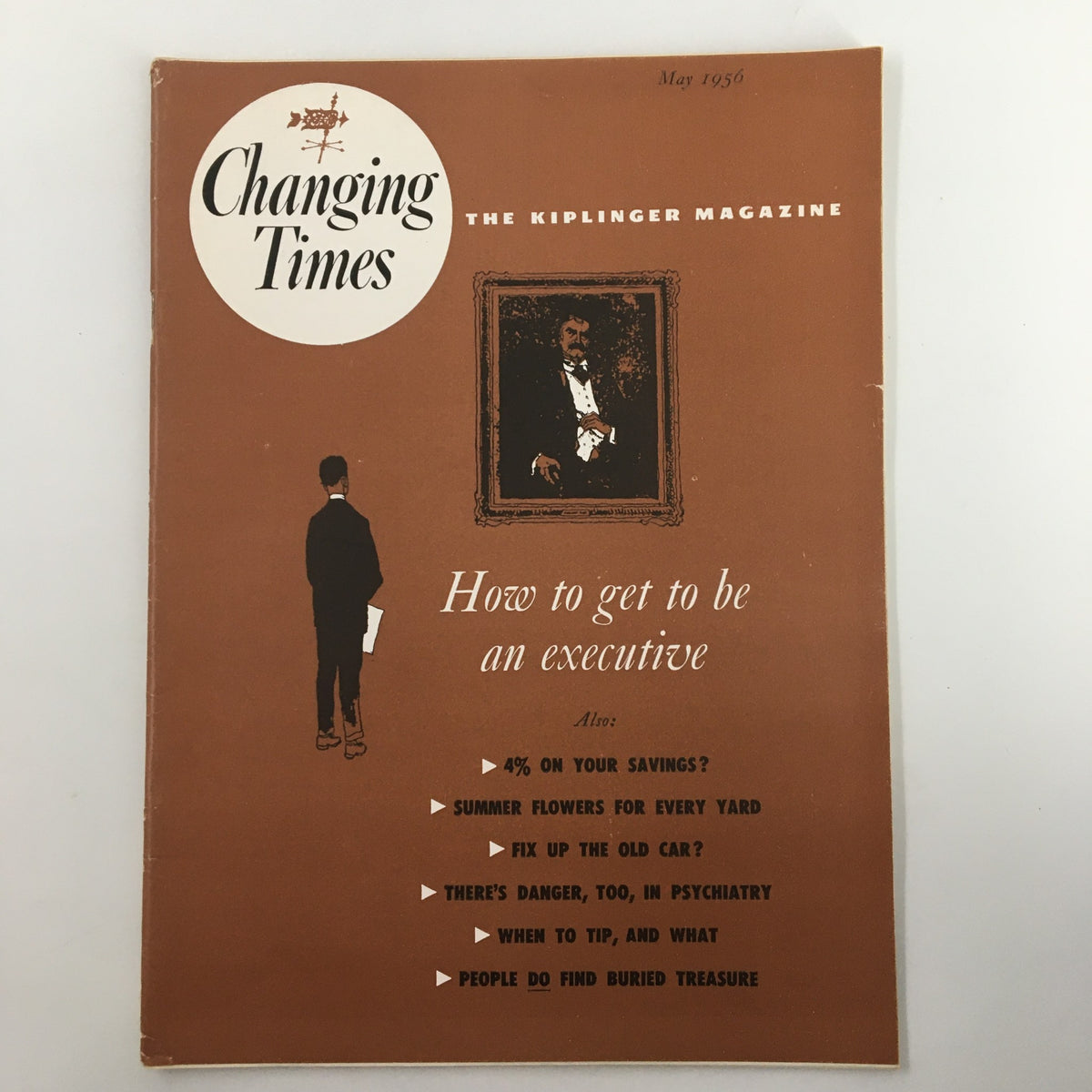 Cover of Changing Times Magazine May 1956 featuring the title 'How to get to be an executive', showcasing a vintage design and articles addressing career advancement and executive leadership.