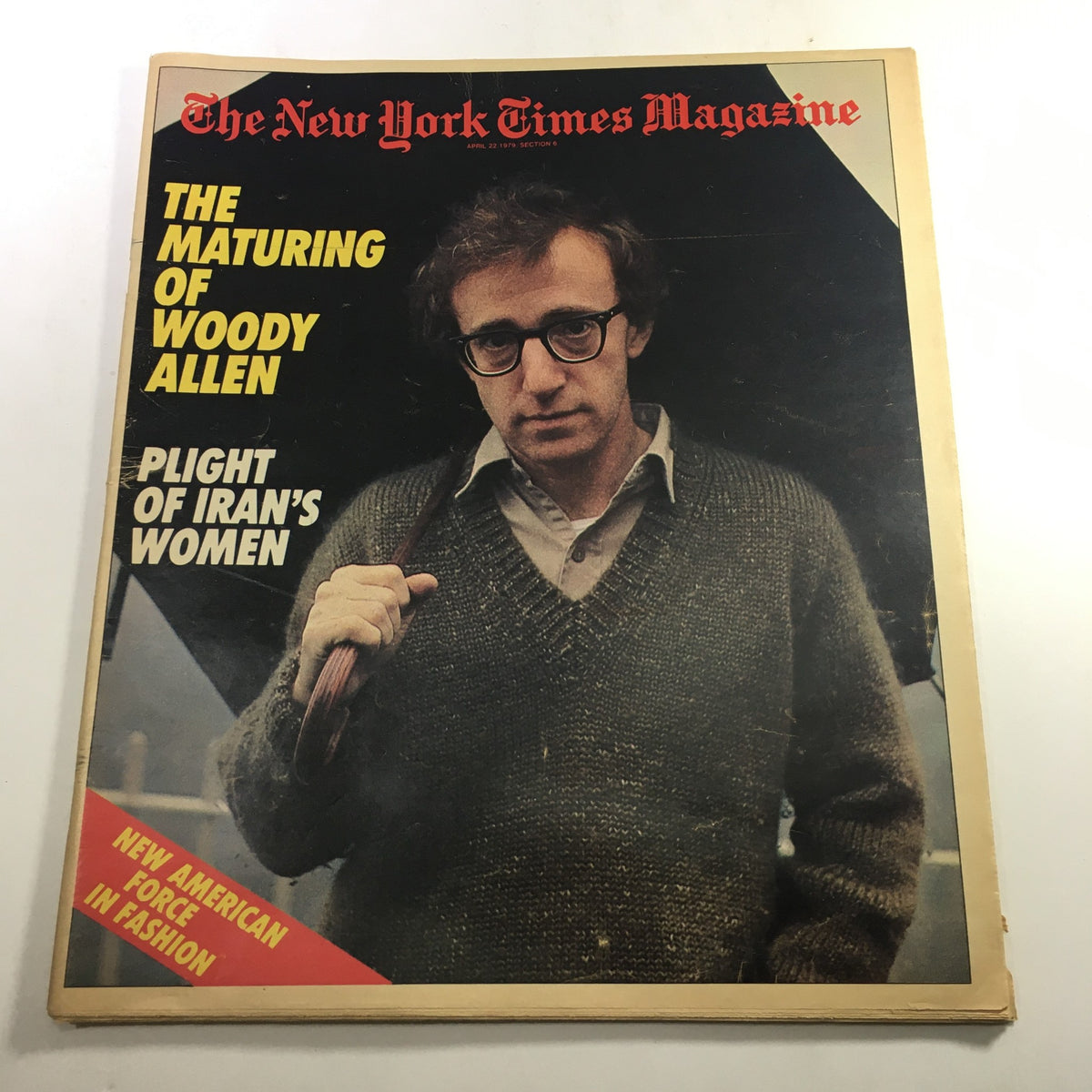 Cover of VTG The New York Times Magazine April 22, 1979 featuring Woody Allen with the headline 'The Maturing of Woody Allen' and a focus on 'Plight of Iran's Women'.
