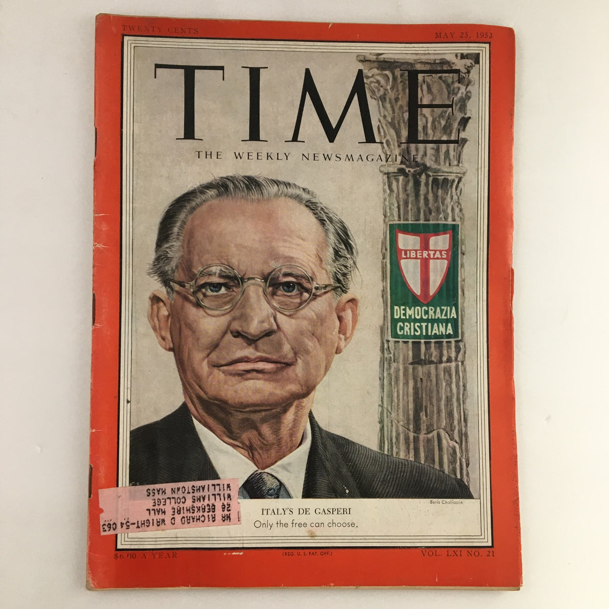 Cover of Time Magazine dated May 25, 1953, featuring Italy's statesman Alcide De Gasperi. The cover is characterized by an illustration of De Gasperi, with a vibrant orange border and notable text including 'DEMOCRAZIA CRISTIANA' and 'Only the free can choose'.