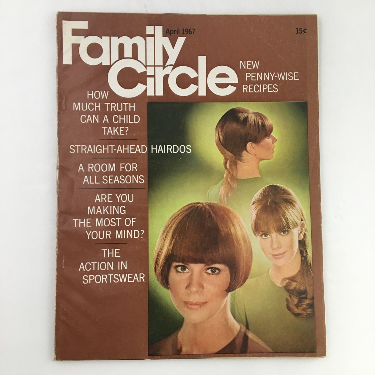 Family Circle Magazine April 1967 cover featuring hairstyles titled 'Straight-Ahead Hairdos All Seasons', showcasing three models with retro hairstyles and a vintage design.