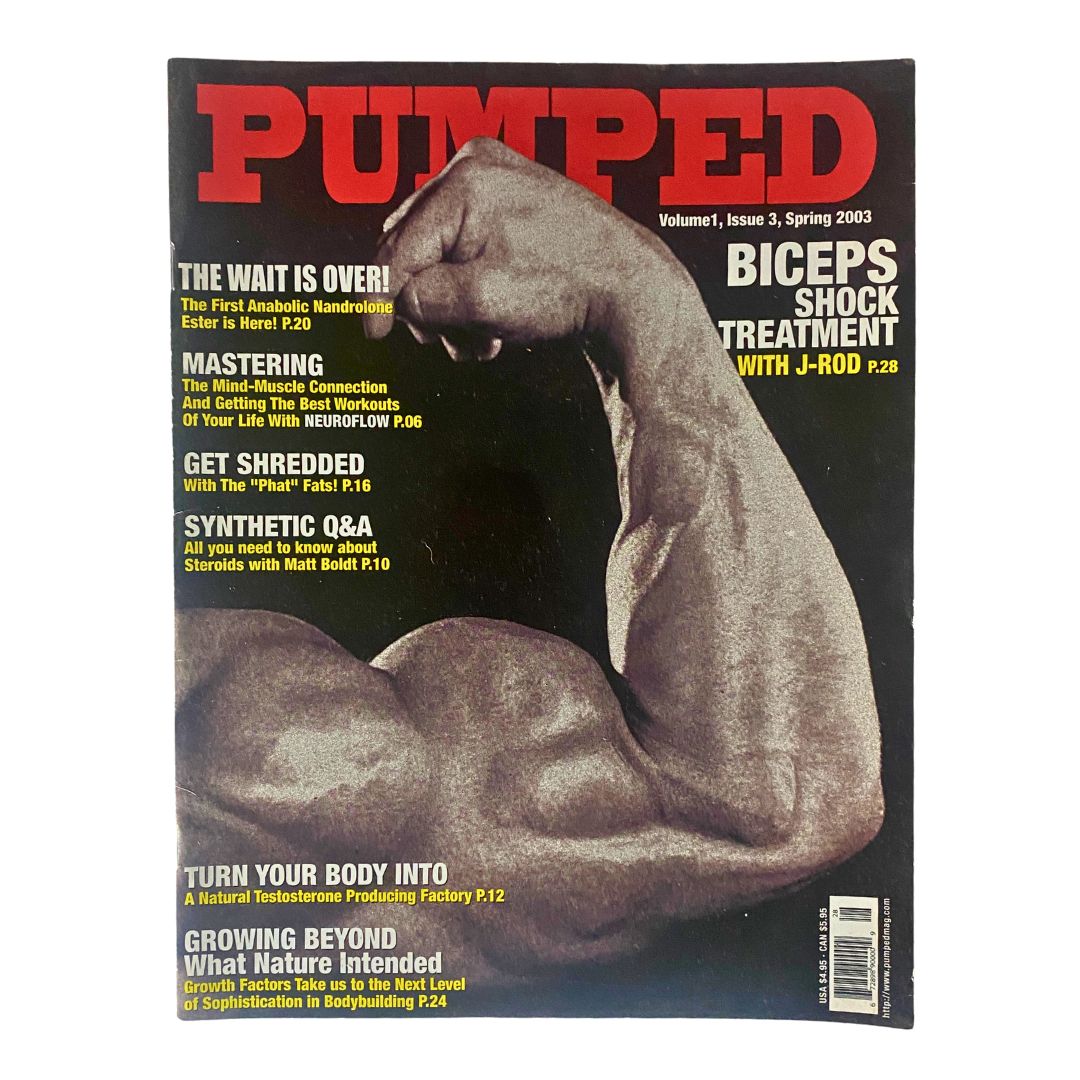 Cover of Pumped Magazine Spring 2003 Vol 1 Issue 3 featuring Biceps Shock Treatment by J-Rod, showcasing fitness insights and bodybuilding culture.