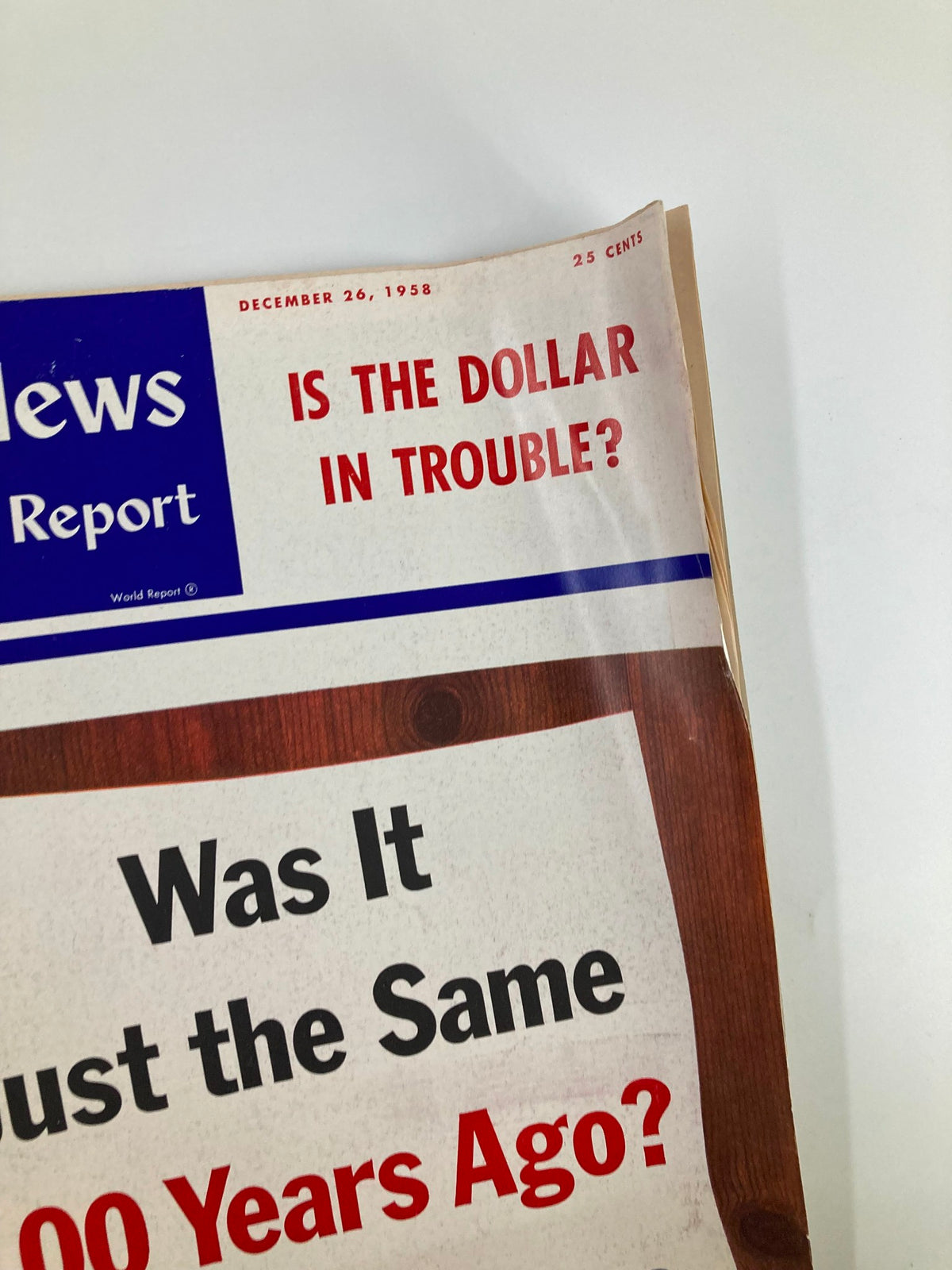 Detailed view of the US News & World Report Magazine from December 26, 1958, featuring the title phrase 'Was It Just the Same 100 Years Ago?'